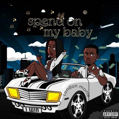 Spend on my baby