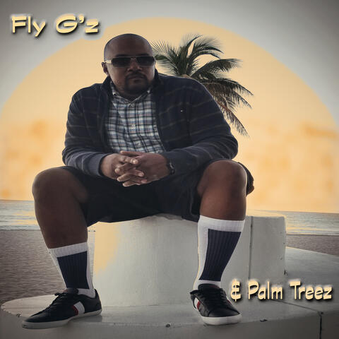 Fly G'z And Palm Treez