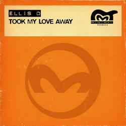 Took My Love Away