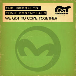 We Got To Come Together