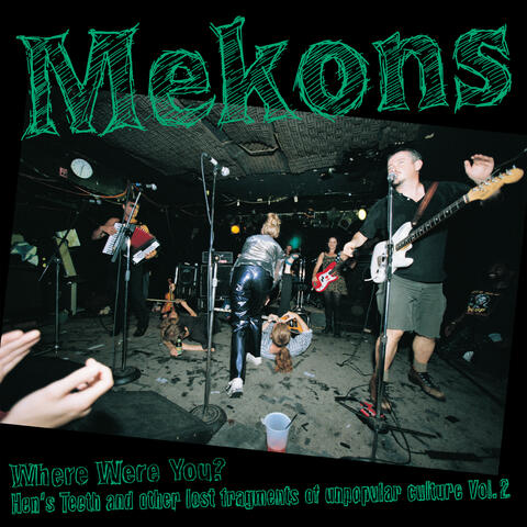 Where Were You?:  Hen's Teeth and Other Lost Fragments of Un-Popular Culture Vol.2