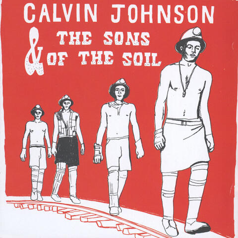 Calvin Johnson and The Sons of the Soil