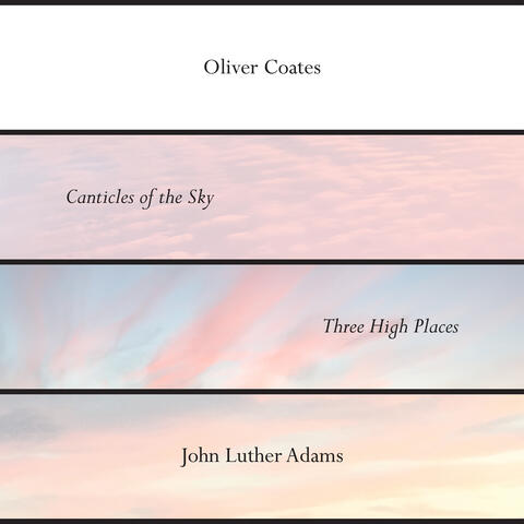 John Luther Adams’ Canticles of the Sky + Three High Places