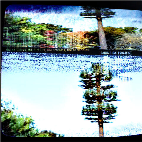 The Networks, The Circuits, The Streams, The Harmonies