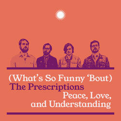 (What's So Funny 'Bout) Peace Love and Understanding