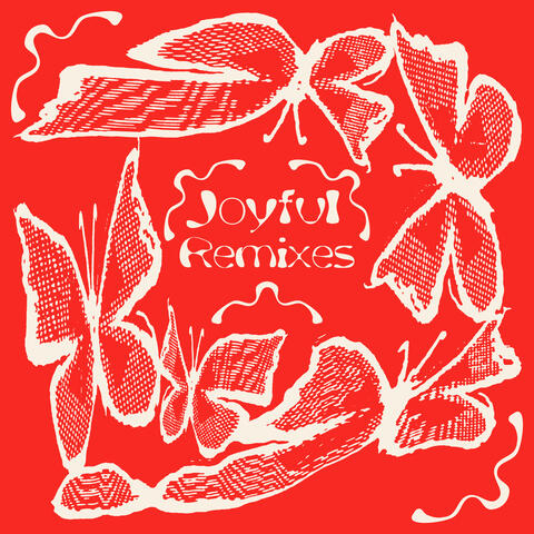 Joyful Remixes
