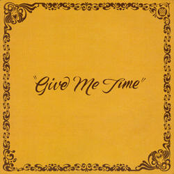 Give Me Time