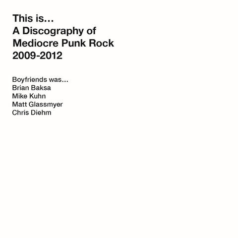 A Discography of Mediocre Punk Rock (2009-2012)