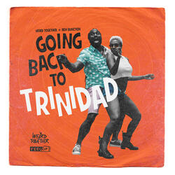 Going Back to Trinidad (feat. RemBunction)