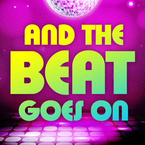 And the Beat Goes On - Hot Disco