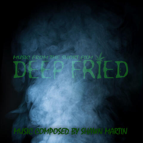 Deep Fried: Music from the Short Film