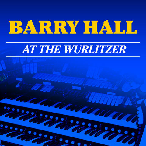 Barry Hall at the Wurlitzer