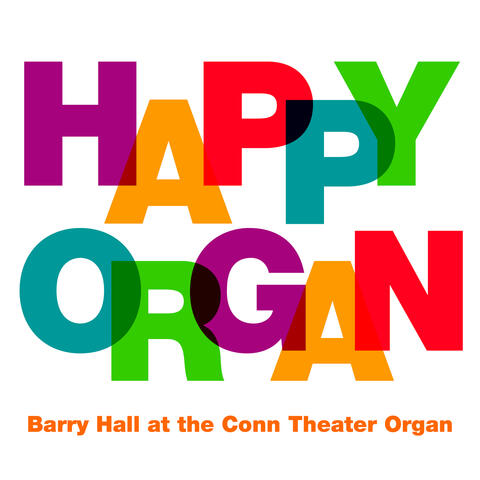 Happy Organ - Barry Hall at the Conn Theatre Organ
