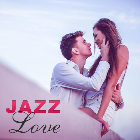 Jazz Love – Sensual Vibes for Lovers, Sexy Jazz Lounge, High Temperature, Erotic Music for Intimate Moments, Sensual Massage