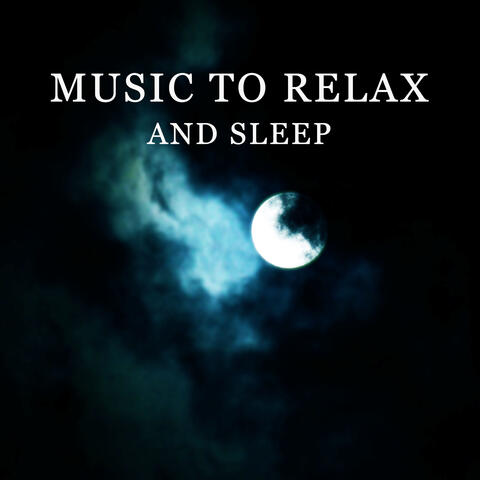 Music to Relax and Sleep – Classical Songs to Bed, Music to Rest, Classical Instruments for Sleeping, Relaxation Time, Music After Hard Day