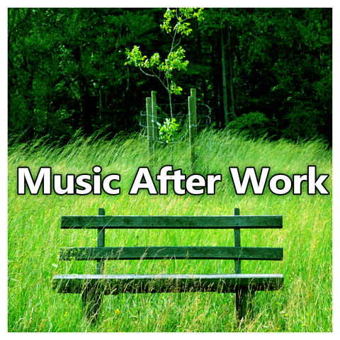 Music After Work – Classical Sounds for Relaxation, Music for Soul, Famous Composers After Hard Day, Music for Listening, Meditation