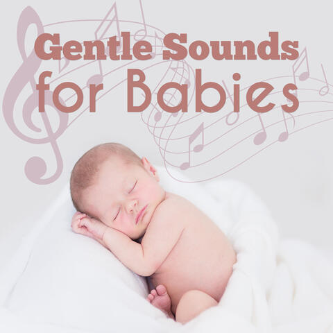 Gentle Sounds for Babies – Classical Songs for Sleep and Relaxation, Soothing Melodies to Bed, Sweet Lullabies for Your Baby, Chopin, Beethoven, Mozart, Bach