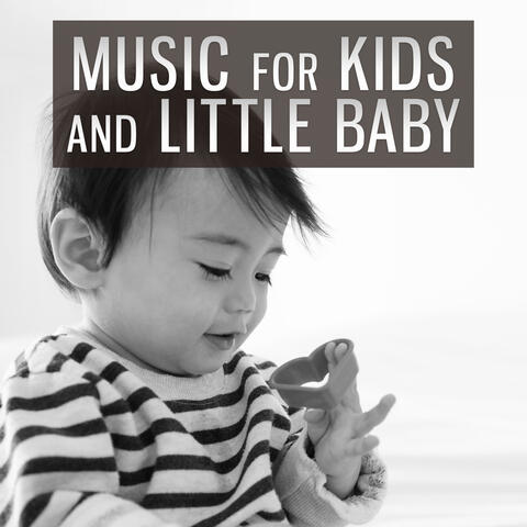 Music for Kids and Little Baby – Classical Sounds for Kids, Music to Relaxation and Listening, Famous Composers for Your Child, Baby Time