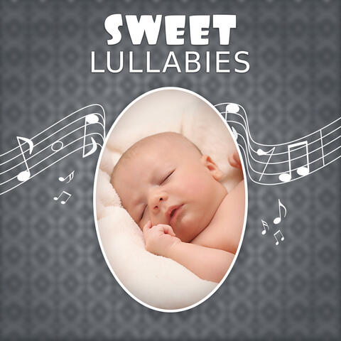 Sweet Lullabies – Classical Sounds for Baby, Gentle Music to Bed, Lullabies to Pillow, Qiuet Child, Peaceful Sleep