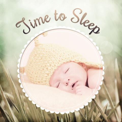 Time to Sleep – Music for Baby, Lullabies at Night, Calming Songs to Bed, Quiet Child, Composers for Your Kid