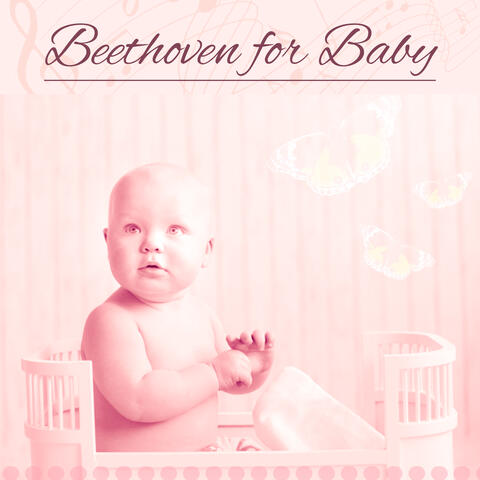 Beethoven for Baby – Development Music for Listening, Creative, Little Child, Build Baby IQ, Brilliant Songs for Children
