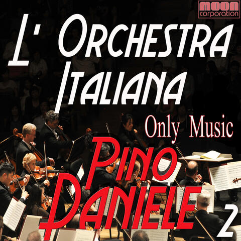 L'Orchestra Italiana - Only Music Pino Daniele Vol. 2