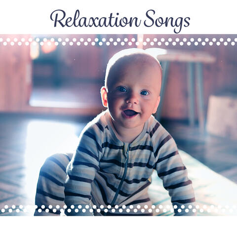Relaxation Songs – Music for Baby, Soothing Melodies for Listening, Sleep, Smart, Little Baby, Gentle Instruments