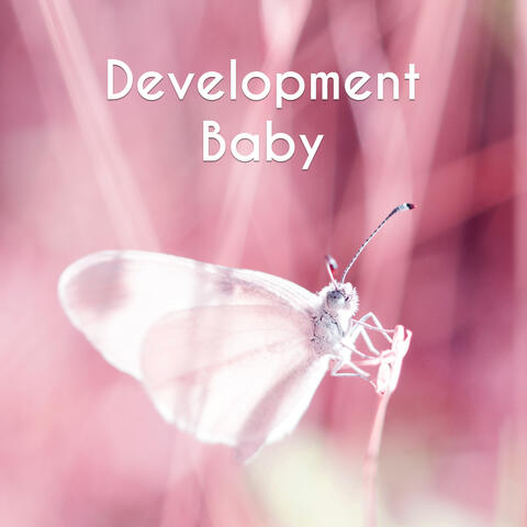 Development Baby – Music for Listening, Growin Brain Child, Brilliant Songs for Babies, Capable Child