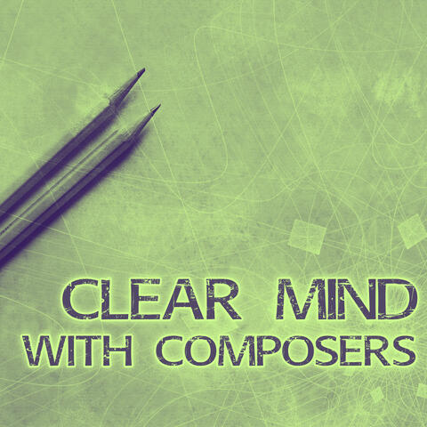 Clear Mind with Composers – Music for Study, Intensive Learning, Better Concentration, Easy Exam, Bach, Mozart