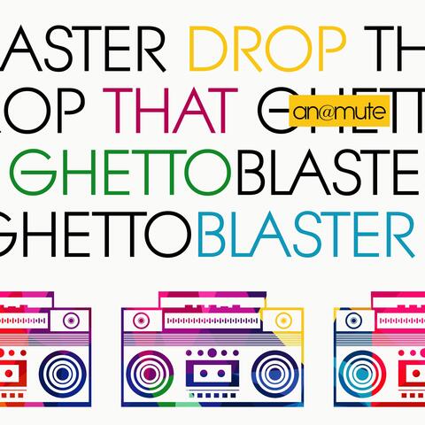 Drop That Ghettoblaster
