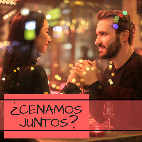 ¿Cenamos Juntos? - Música Suave y Tranquila Acompañar una Cena Romántica y Especial