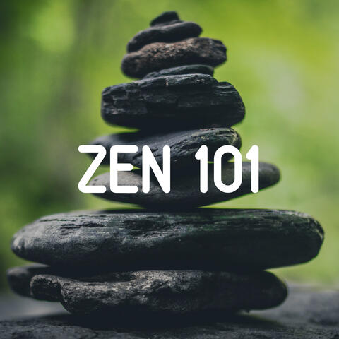 Zen 101 - Music for Enlightenment