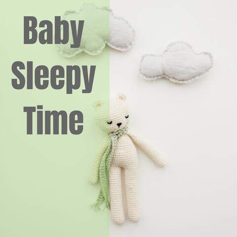 Baby Sleepy Time - Lullabies for Child Sleep Aid, Sleep All Through the Night
