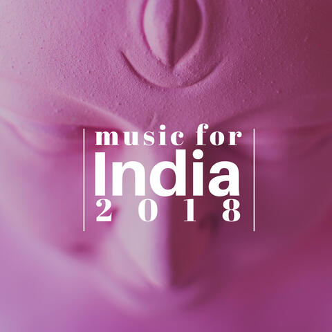 Music of India 2018 - Relaxing Instrumental World Music