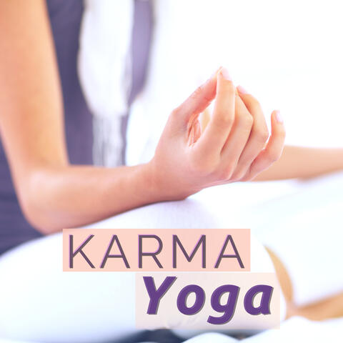Karma Yoga - Hindu Everyday Yoga Songs