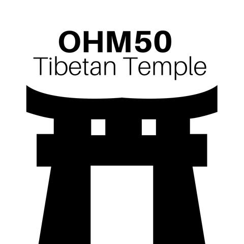 OHM 50 Tibetan Temple - The Most Relaxing Buddhist Music to Find Inner Peace