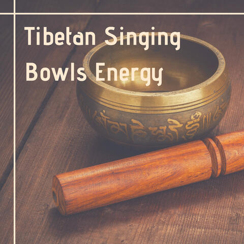 Tibetan Singing Bowls Energy