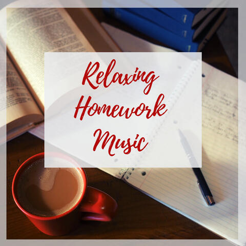 Relaxing Homework Music: Best Songs for Stress-Free Studying