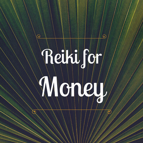 Reiki for Money - Reiki Music to Attract & Manifest Money