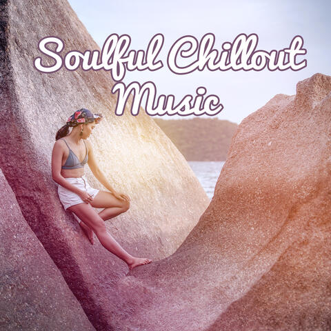 Soulful Chillout Music