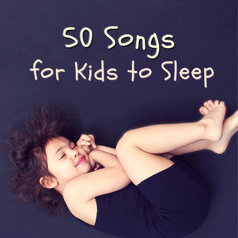 50 Songs for Kids to Sleep - The Most Gentle Piano Lullabies for Baby Sleepers