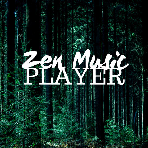 Zen Music Player 2018 - Zen Music for Relaxation, Zen Music for Balance and Relaxation
