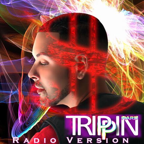 Trippin Hard (Radio Version)