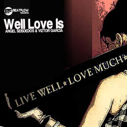 Well Love Is