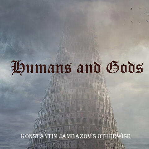 Humans and Gods