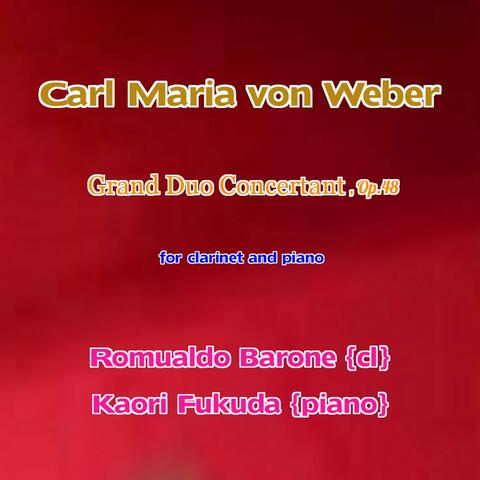 Weber: Gran Duo Concertant, Op. 48 for Clarinet and Piano