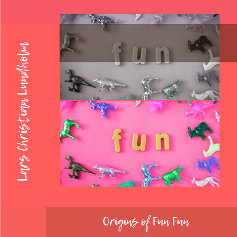 Origins of Fun Fun