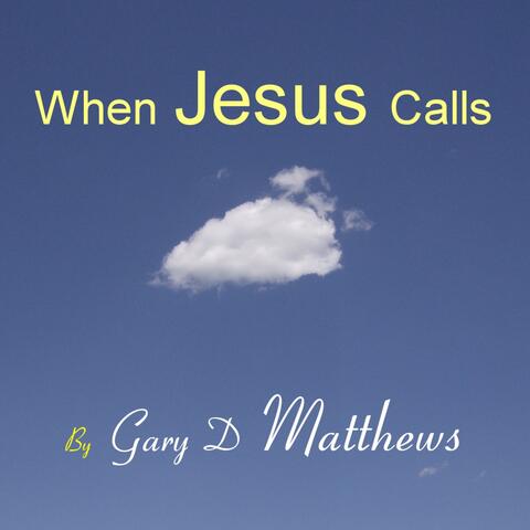 When Jesus Calls