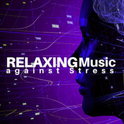 Relaxing Music against Stress