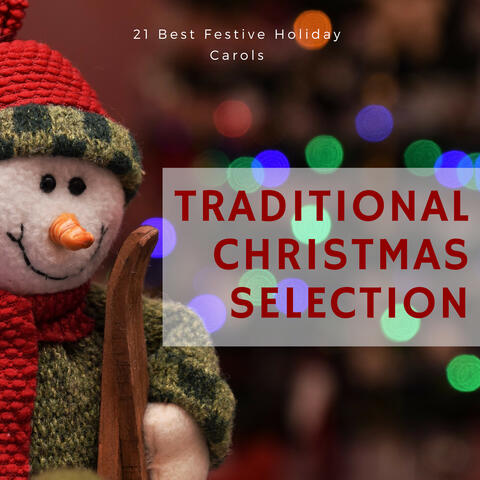 Traditional Christmas Selection - 21 Best Festive Holiday Carols for Winter Holidays